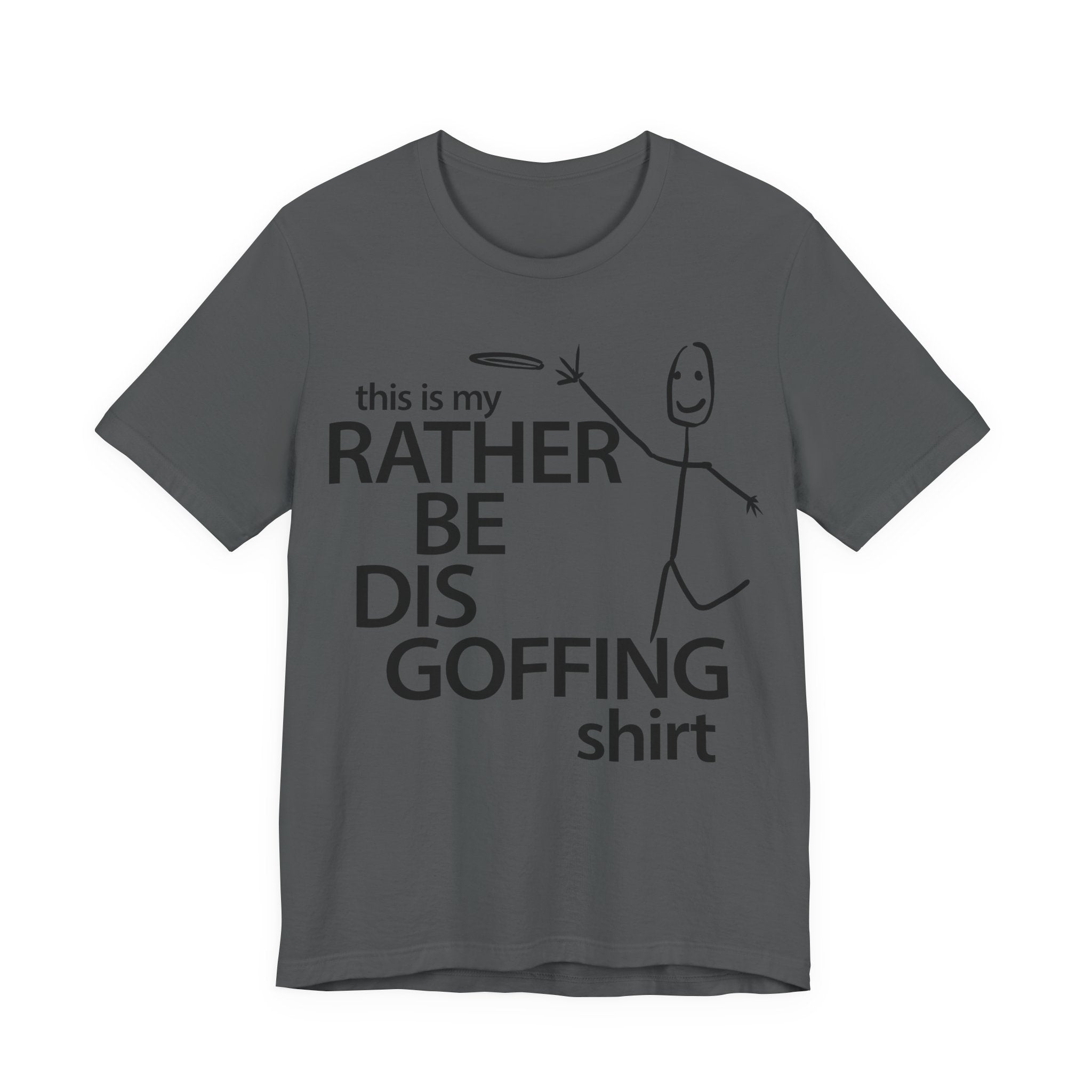 Rather Be Dis Goffing Tee