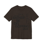 Load image into Gallery viewer, Rather Be Dis Goffing Tee
