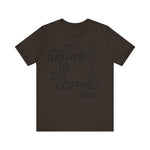 Load image into Gallery viewer, Rather Be Dis Goffing Tee
