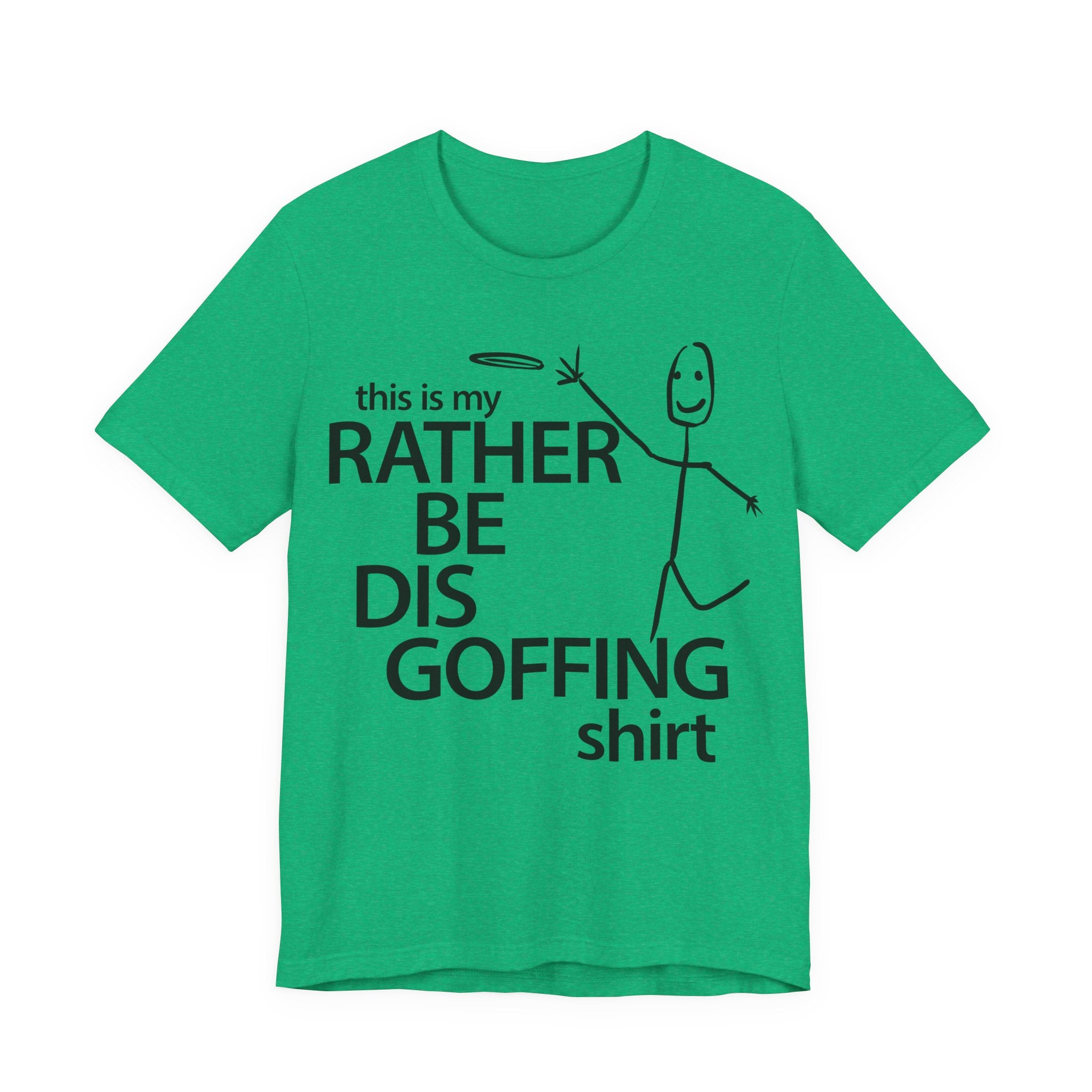 Rather Be Dis Goffing Tee