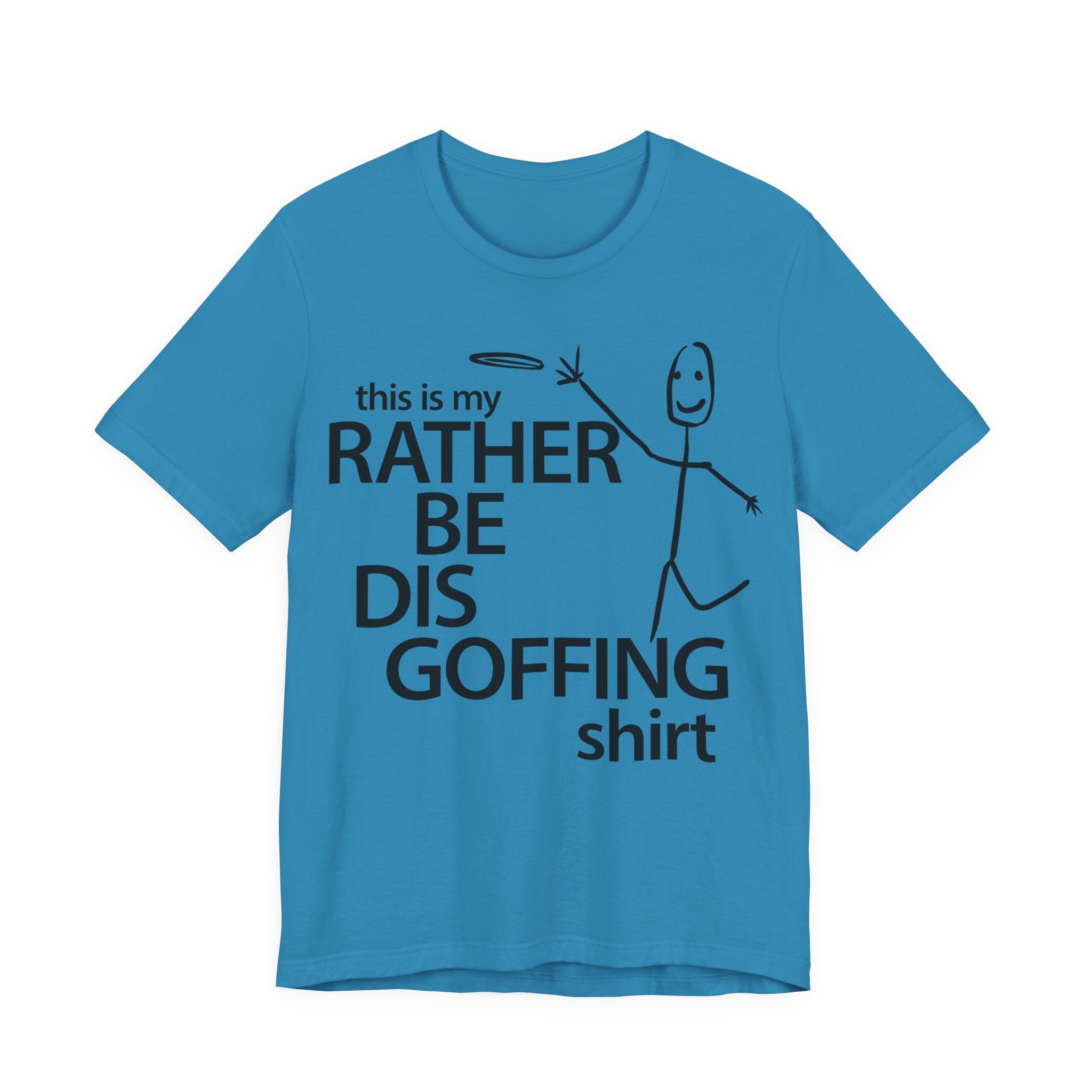 Rather Be Dis Goffing Tee