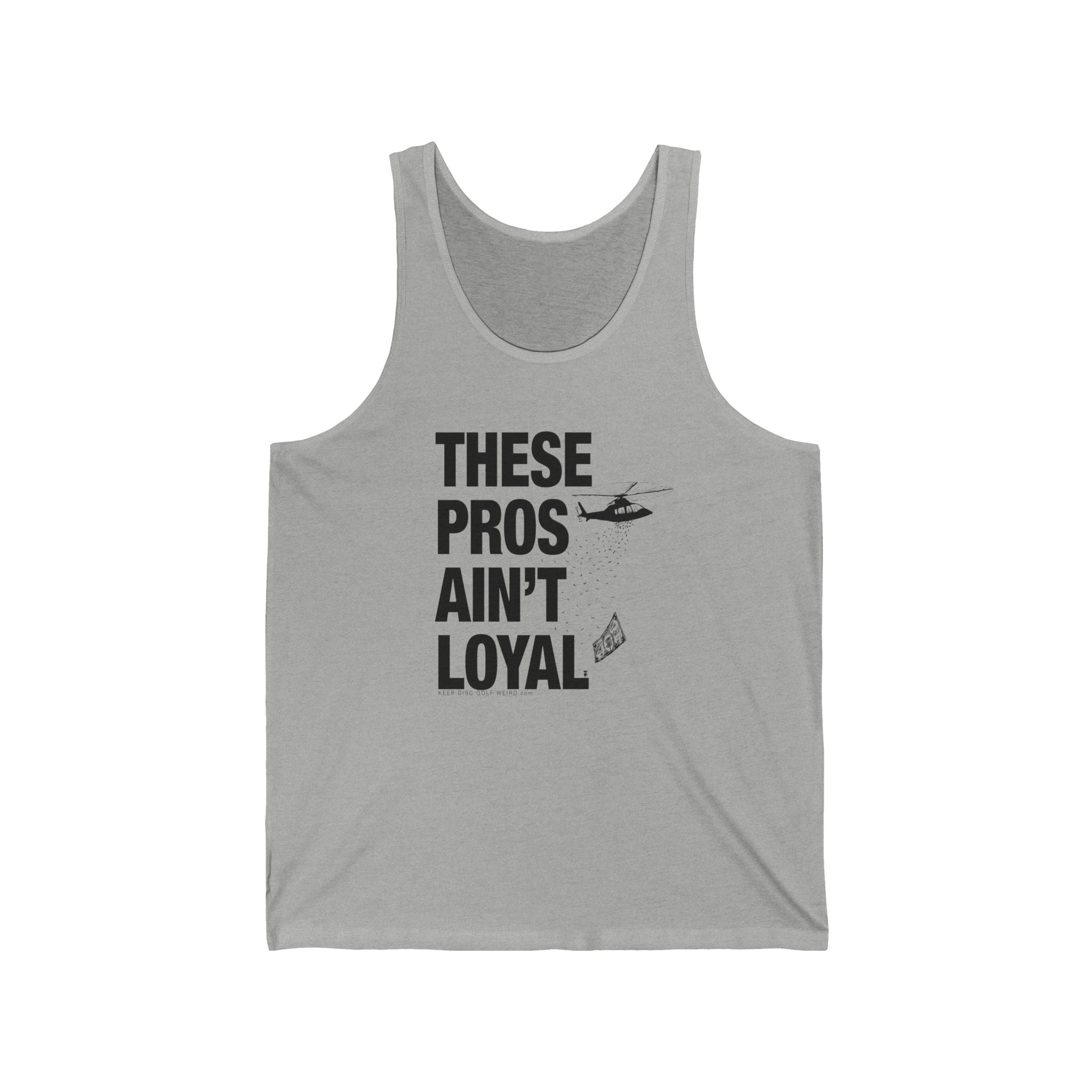 These Pros Aint Loyal Tanktop