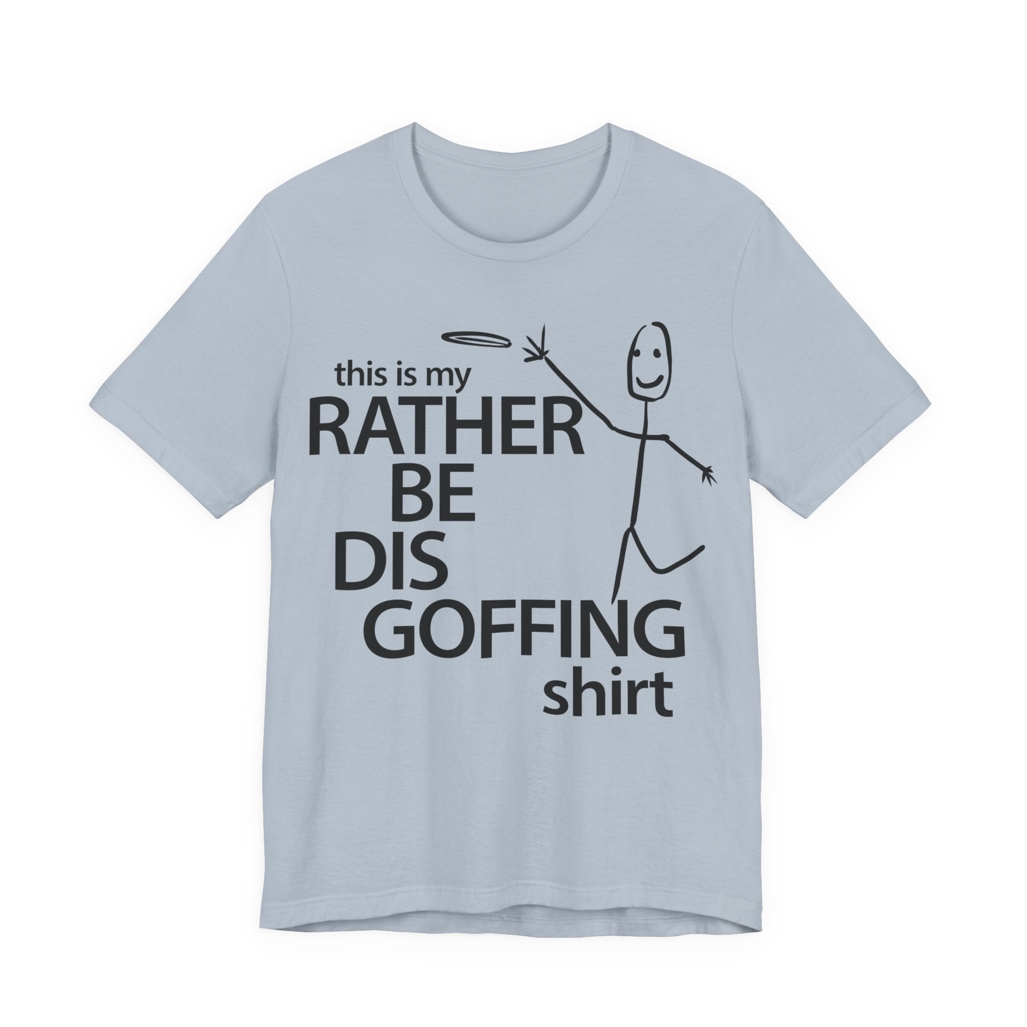 Rather Be Dis Goffing Tee