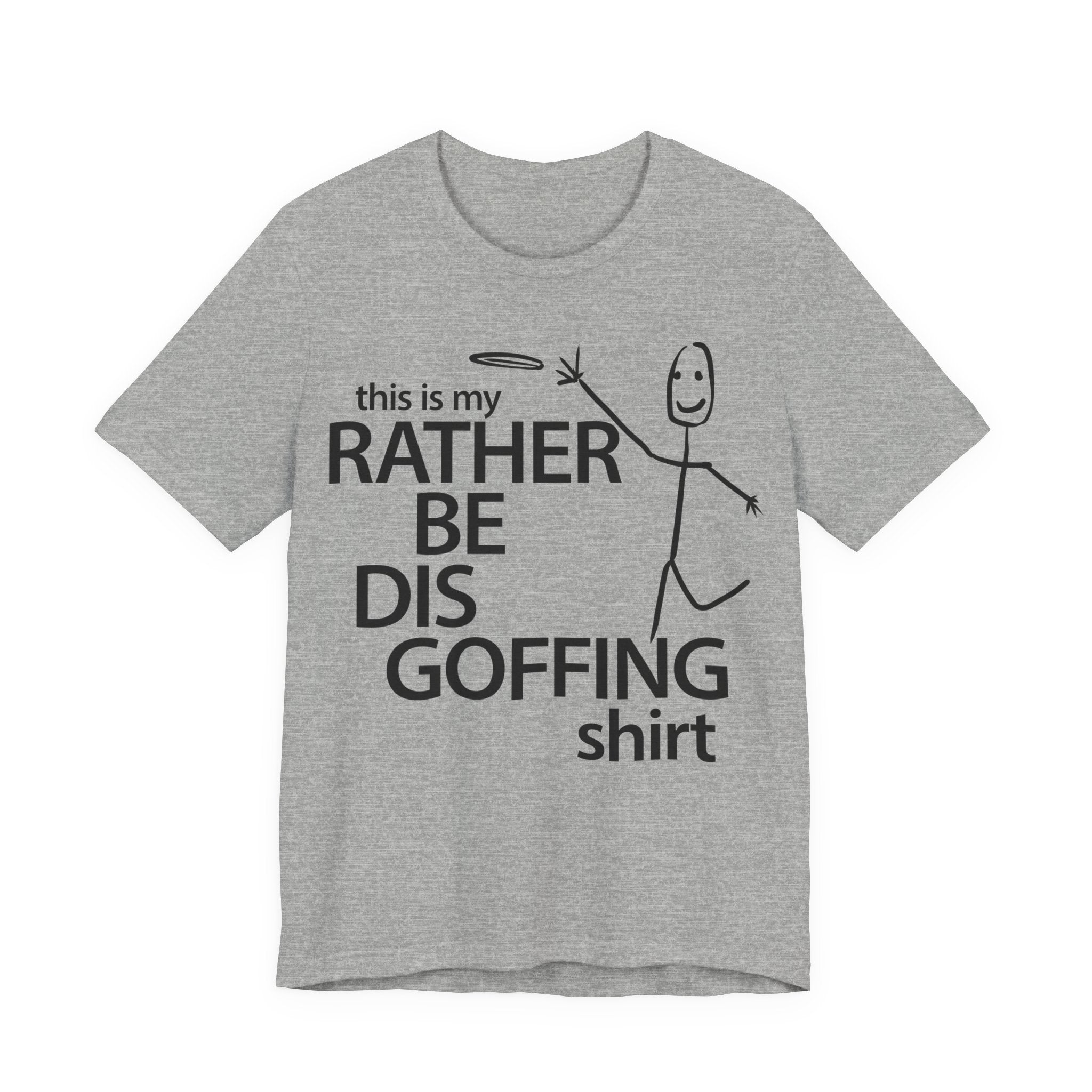 Rather Be Dis Goffing Tee