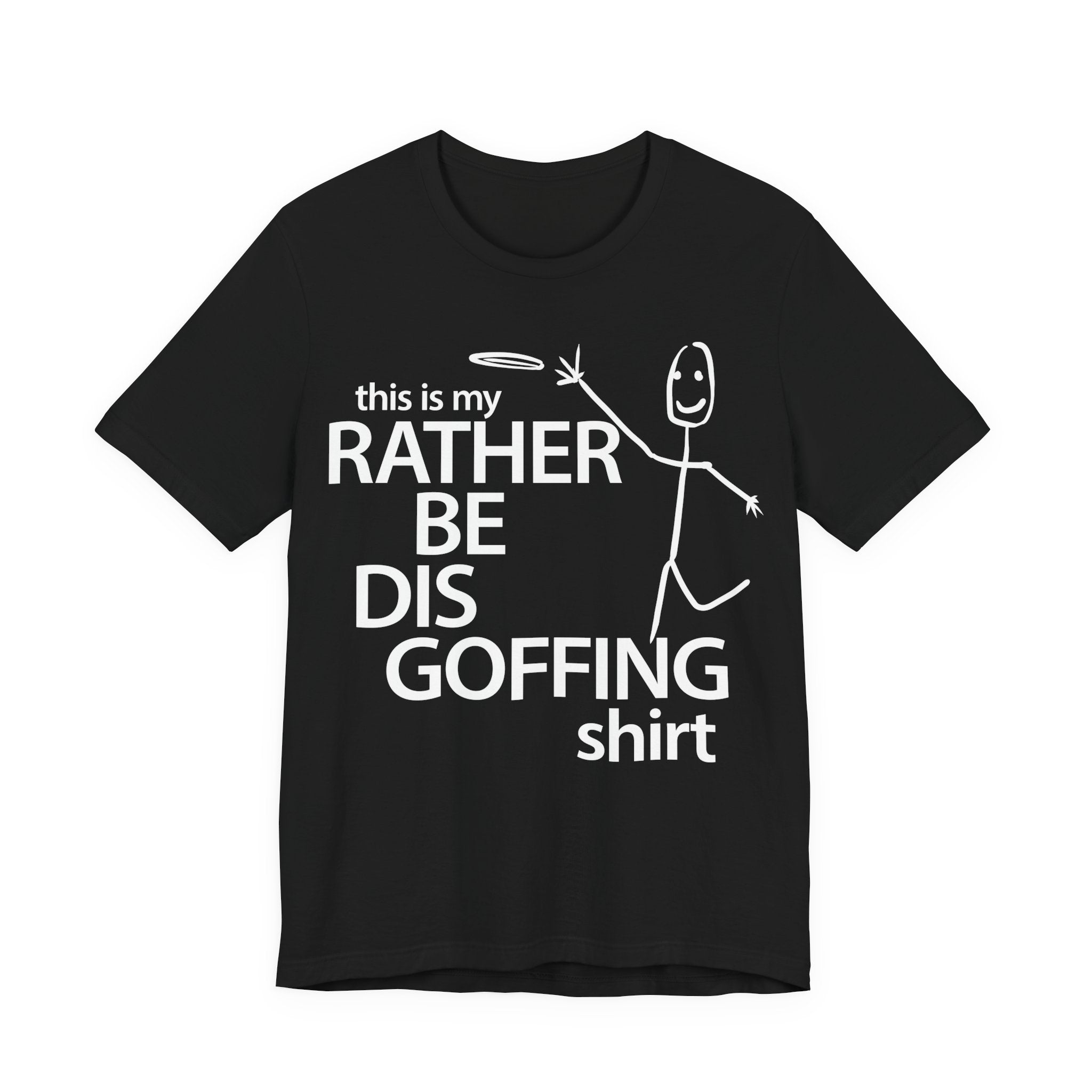 Rather Be Dis Goffing Tee