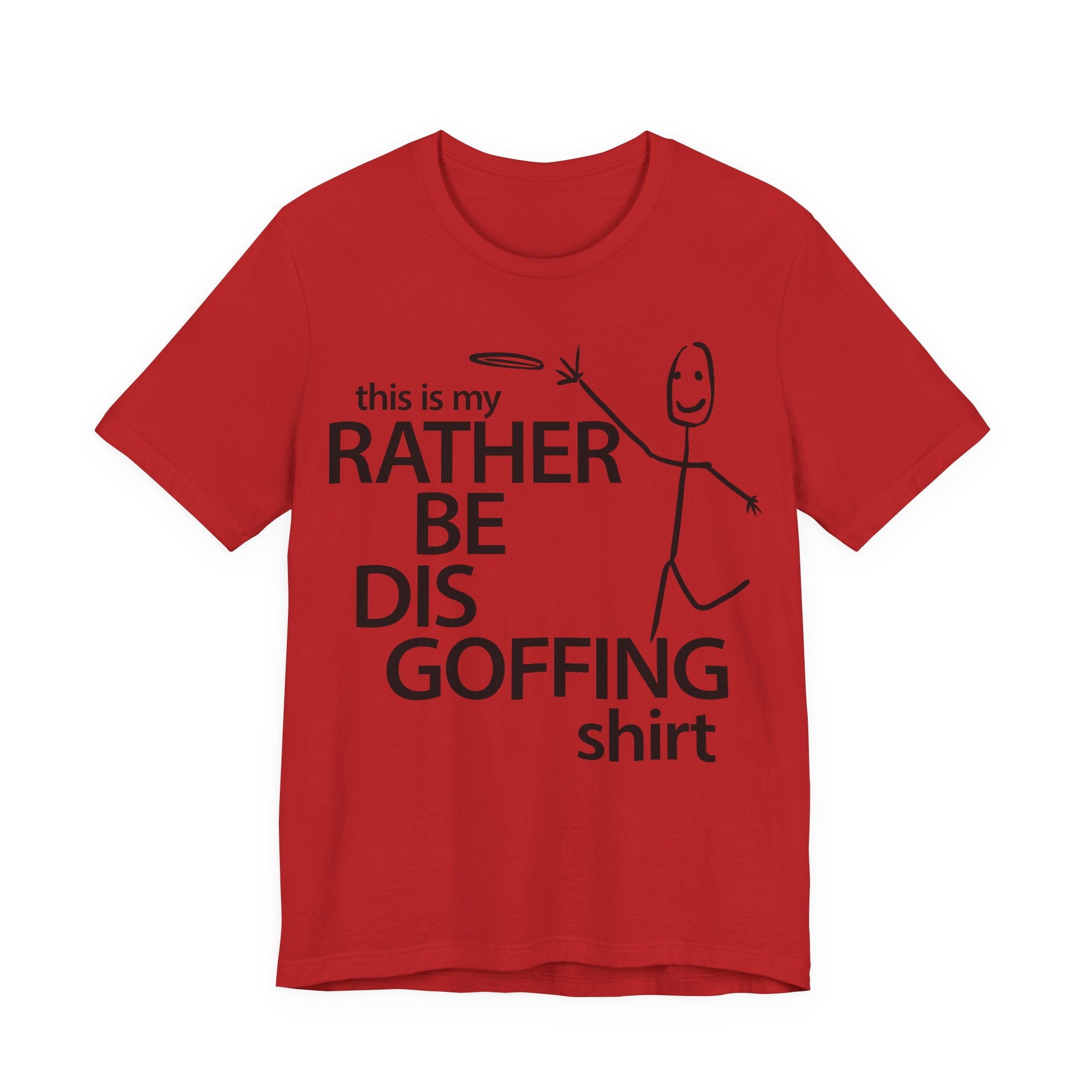 Rather Be Dis Goffing Tee