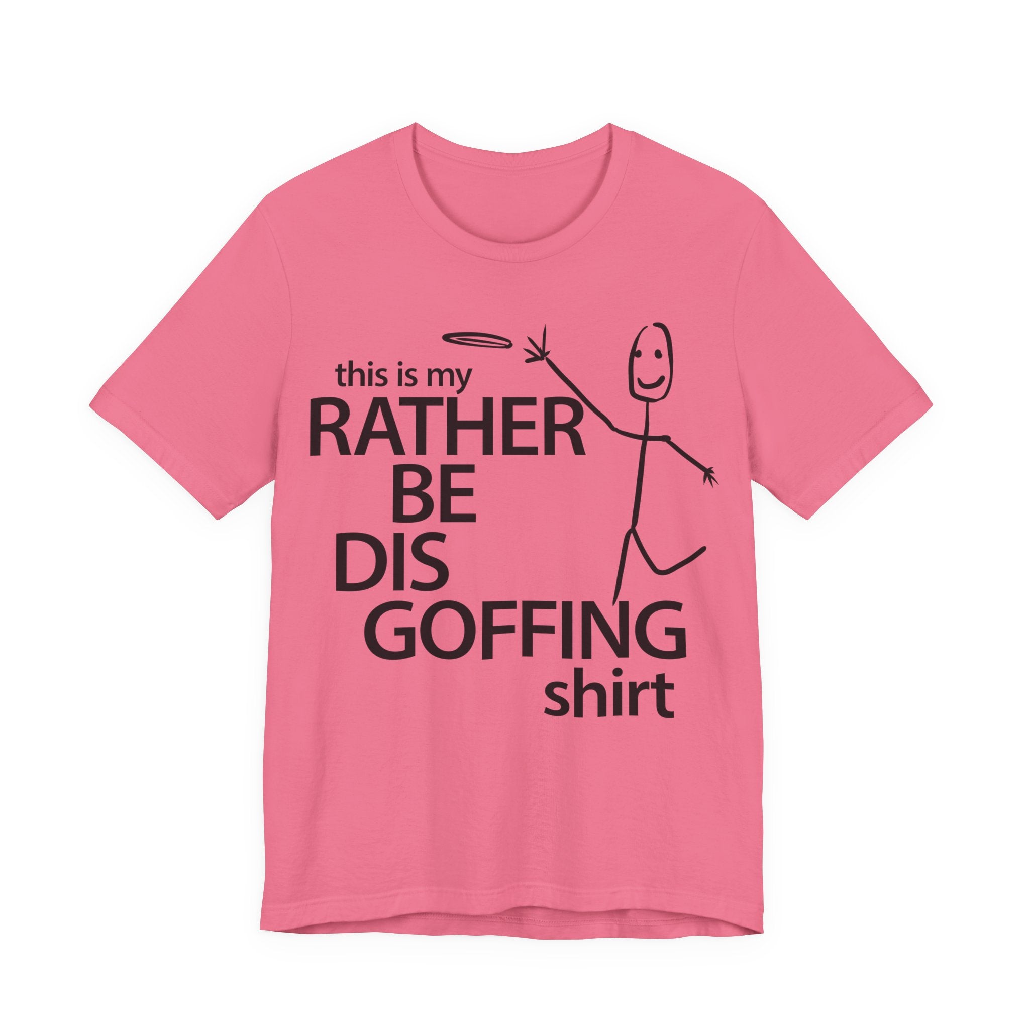 Rather Be Dis Goffing Tee
