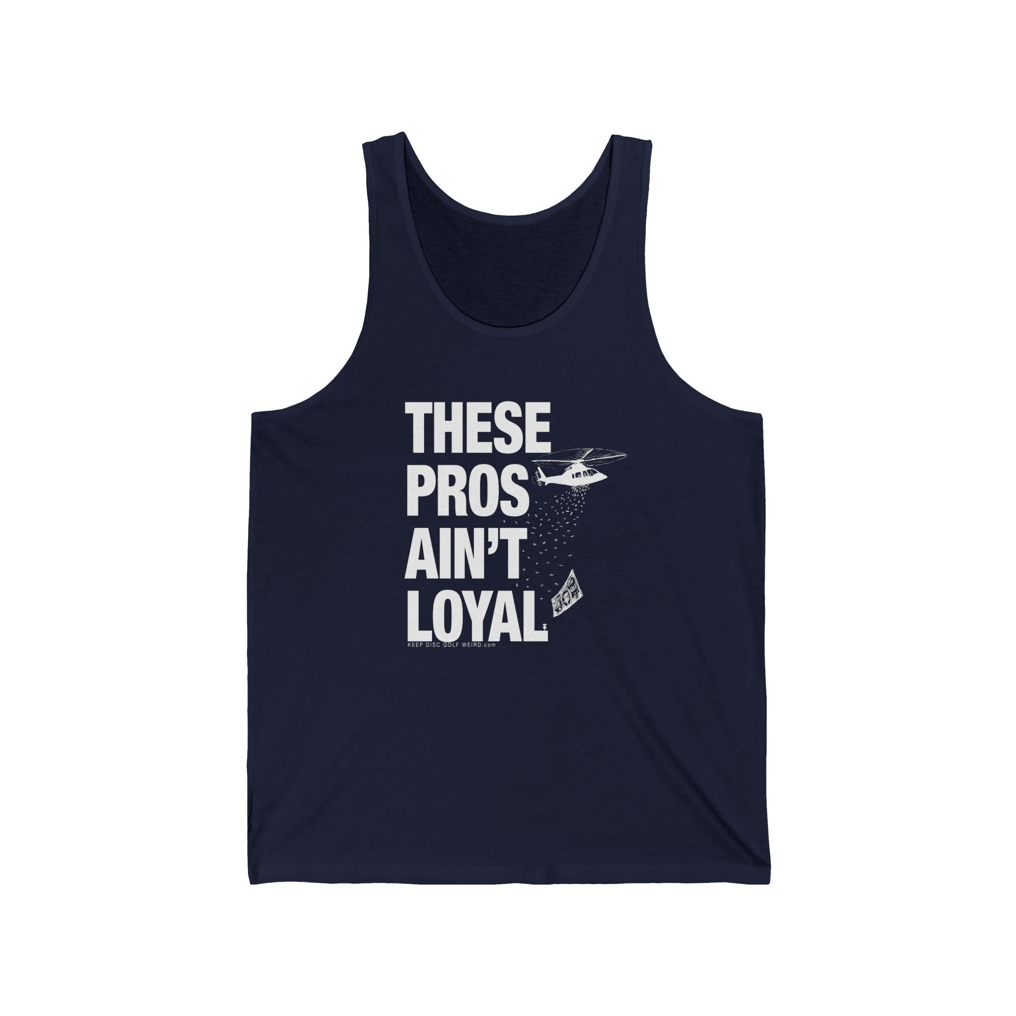 These Pros Aint Loyal Tanktop