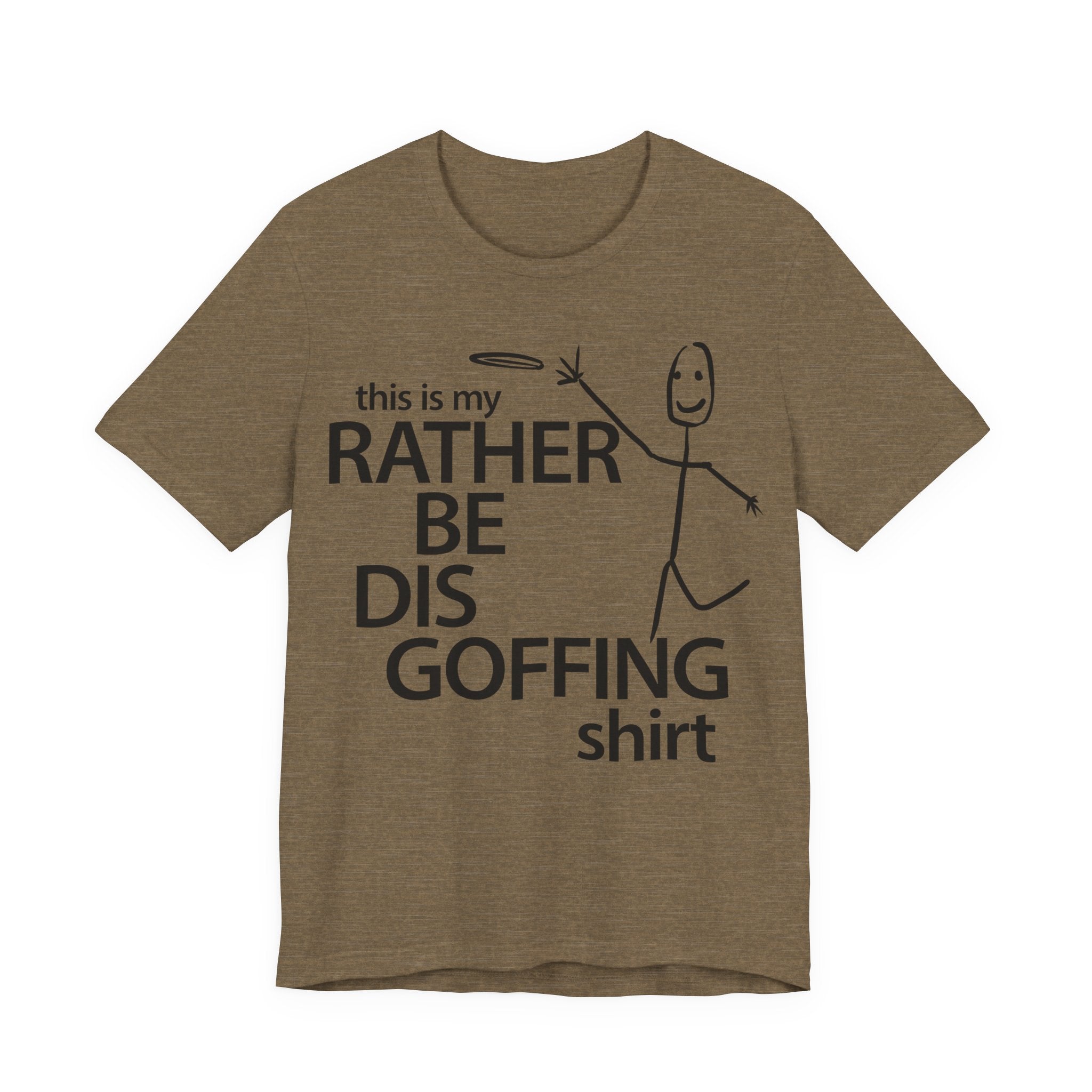 Rather Be Dis Goffing Tee