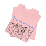 Load image into Gallery viewer, The Kids Are Alright Short Sleeve Tee
