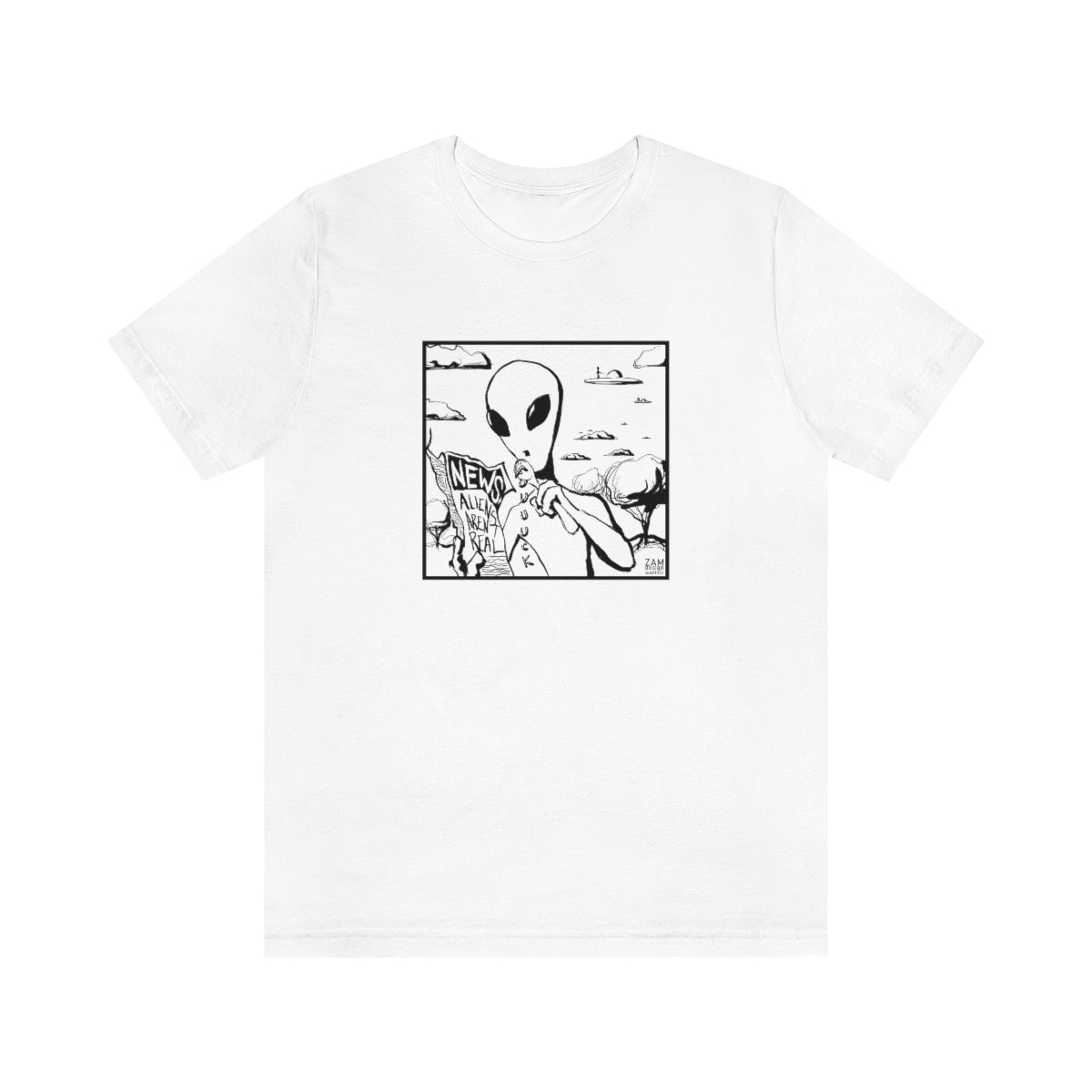 Aliens Aren't Real Tee
