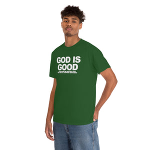 God Is Good Heavy Cotton Tee