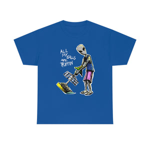 All My Balls Are Trippin (Alien) - Heavy Tee