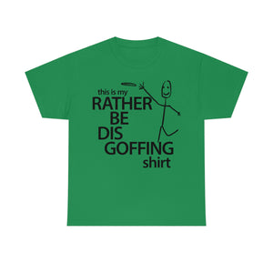 Rather Be Dis Goffing - Heavy Tee