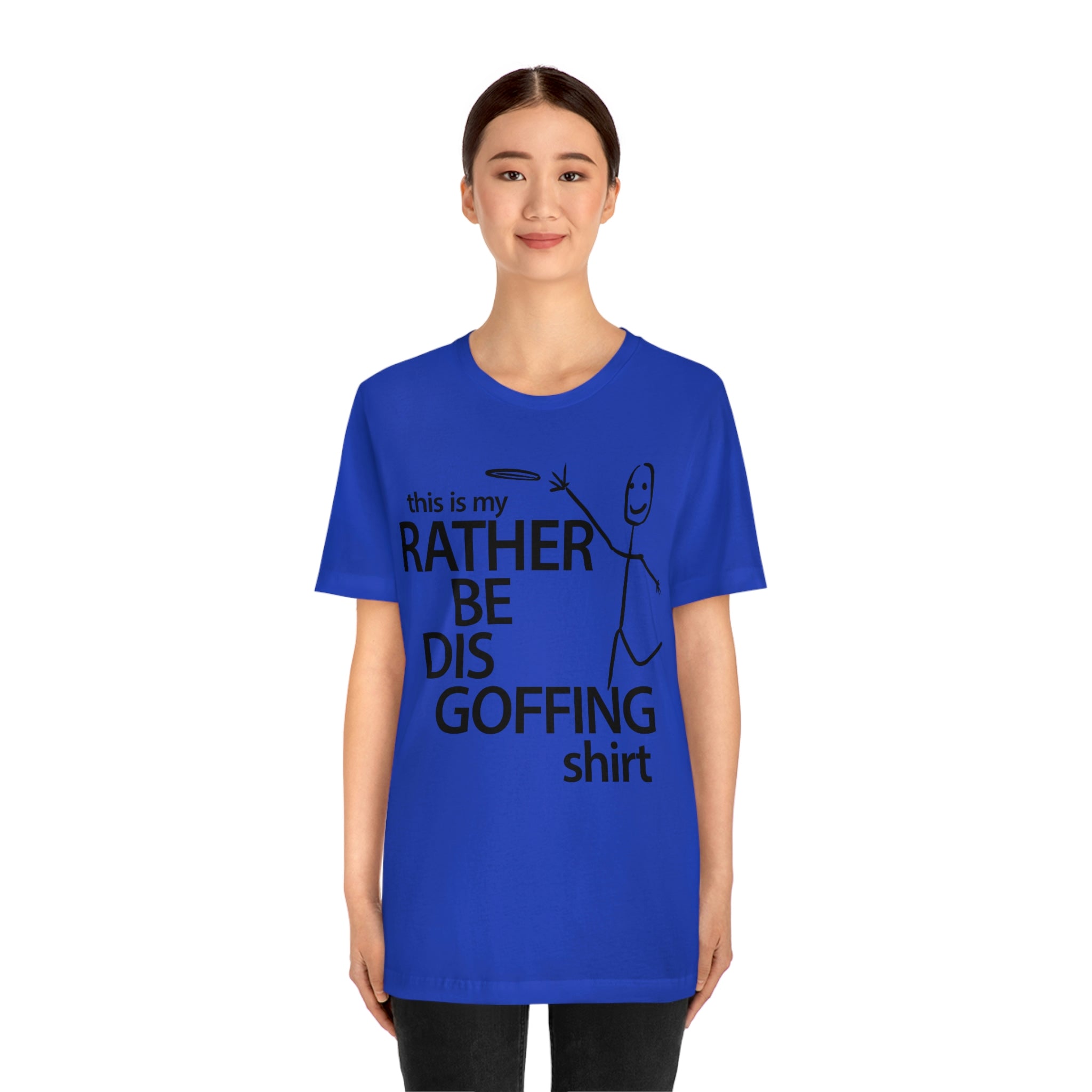 Rather Be Dis Goffing Tee