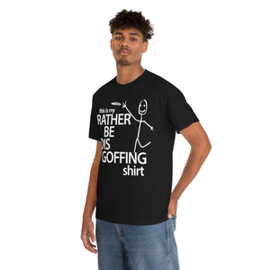 Rather Be Dis Goffing - Heavy Tee