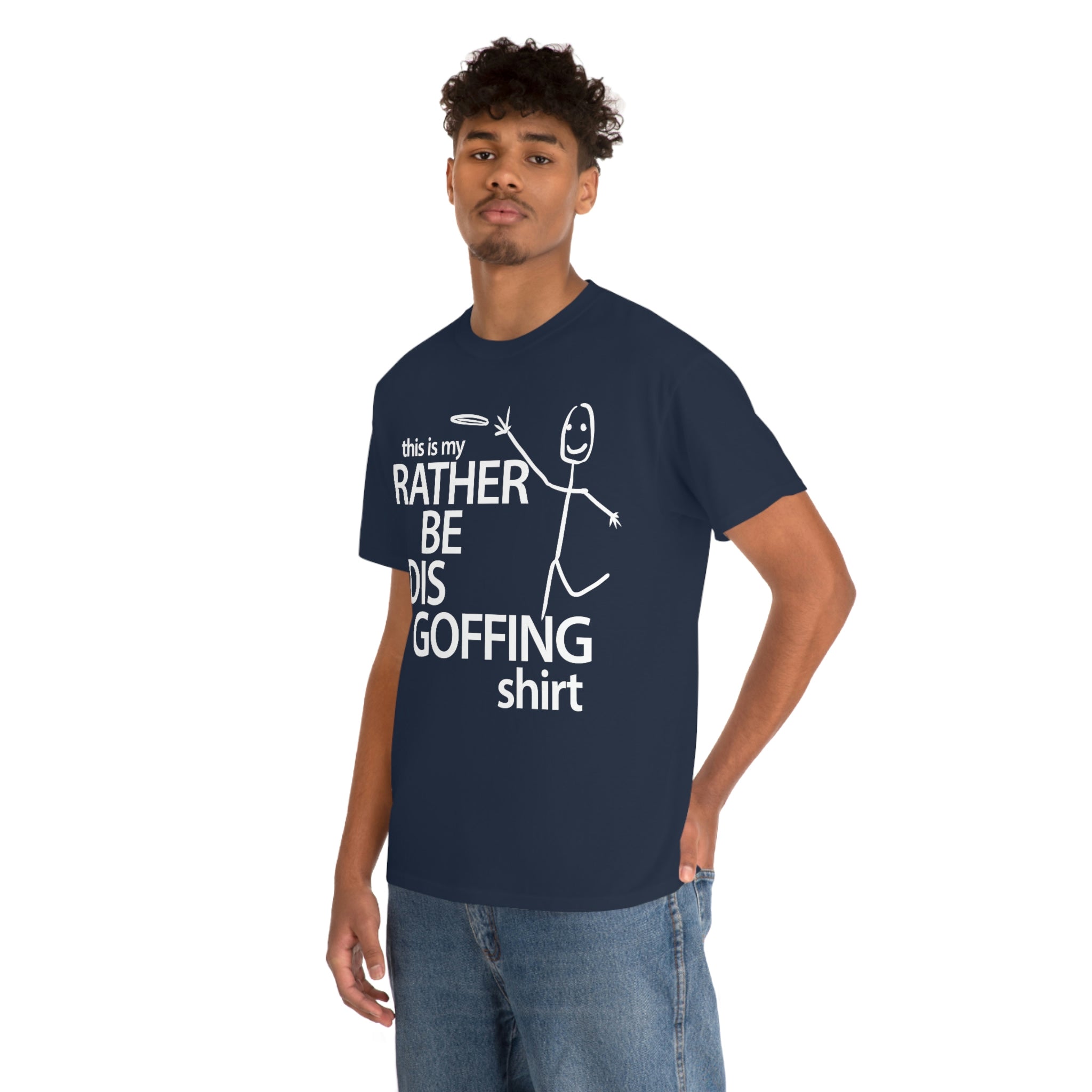 Rather Be Dis Goffing - Heavy Tee