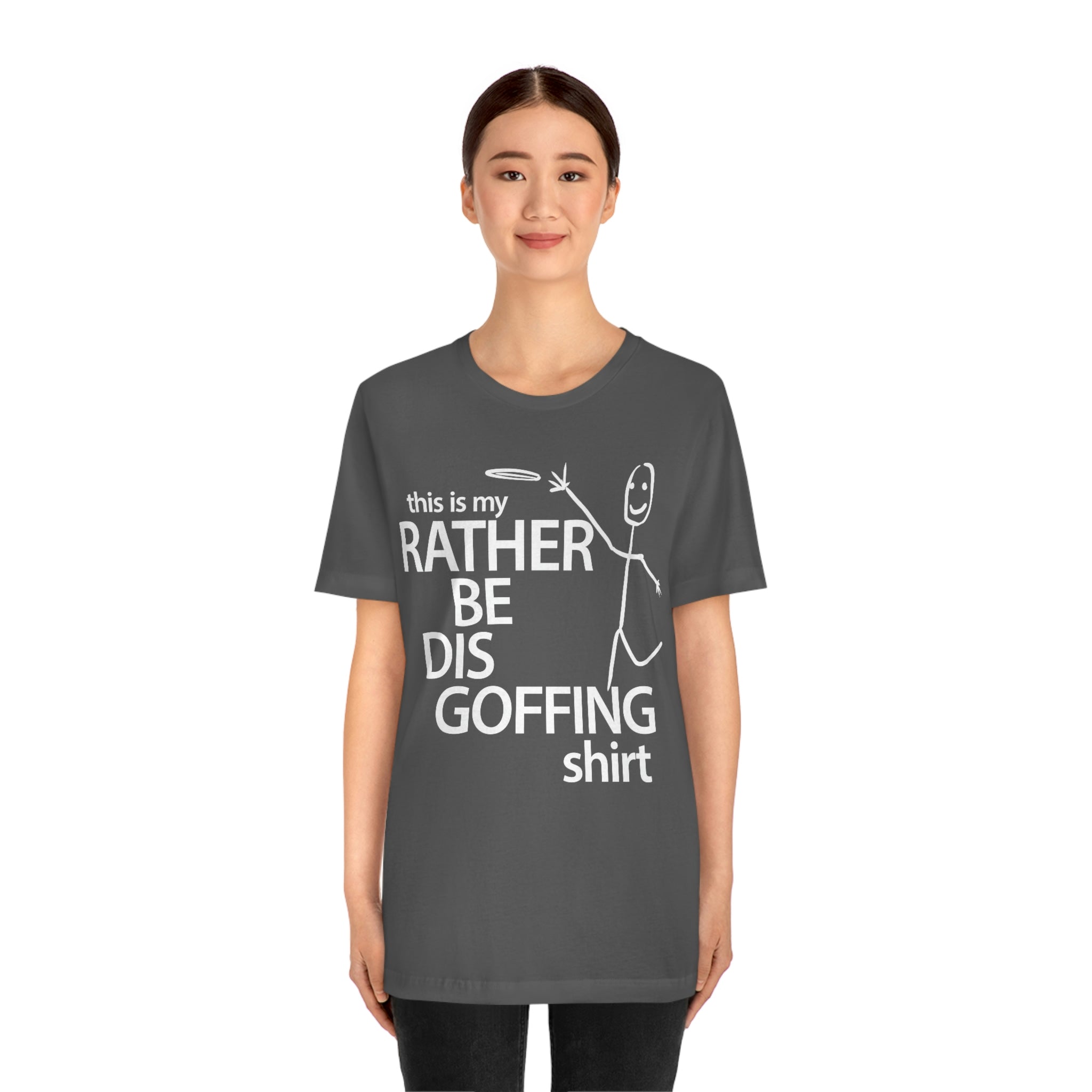 Rather Be Dis Goffing Tee