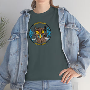 Owls Aren't Birdies Heavy Tee