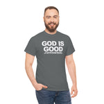 Load image into Gallery viewer, God Is Good Heavy Cotton Tee
