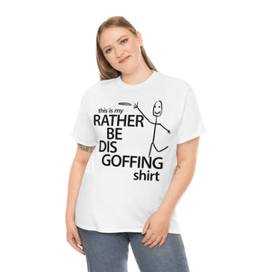 Rather Be Dis Goffing - Heavy Tee