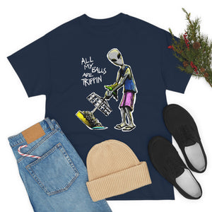 All My Balls Are Trippin (Alien) - Heavy Tee