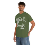 Load image into Gallery viewer, Rather Be Dis Goffing - Heavy Tee
