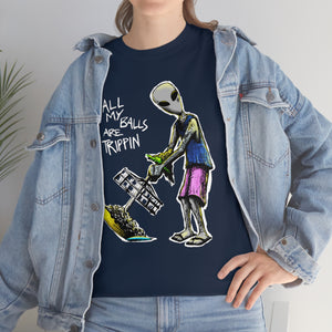 All My Balls Are Trippin (Alien) - Heavy Tee