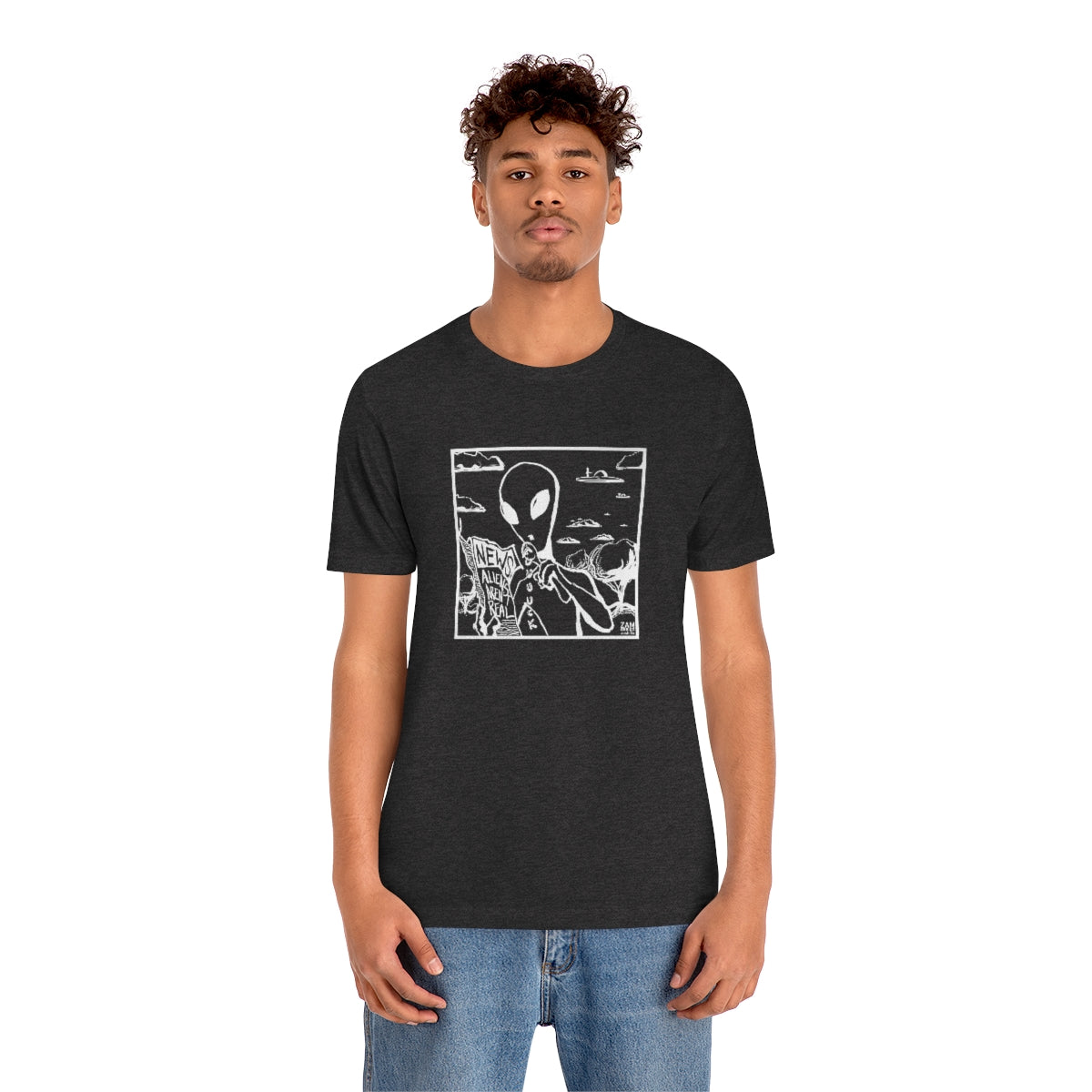 Aliens Aren't Real Tee