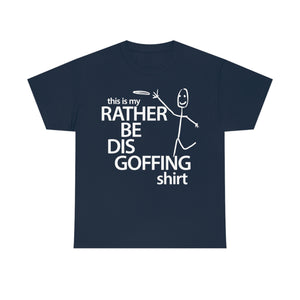 Rather Be Dis Goffing - Heavy Tee