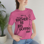 Load image into Gallery viewer, Rather Be Dis Goffing Tee
