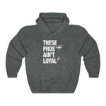 Load image into Gallery viewer, These Pros Aint Loyal Hoodie
