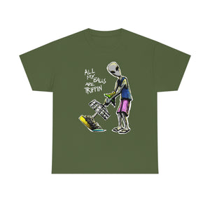 All My Balls Are Trippin (Alien) - Heavy Tee