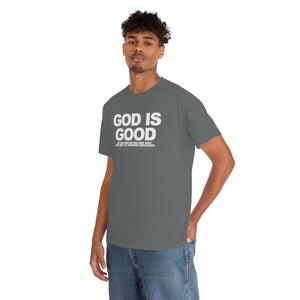 God Is Good Heavy Cotton Tee