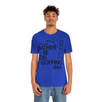 Load image into Gallery viewer, Rather Be Dis Goffing Tee
