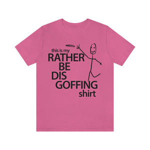 Rather Be Dis Goffing Tee