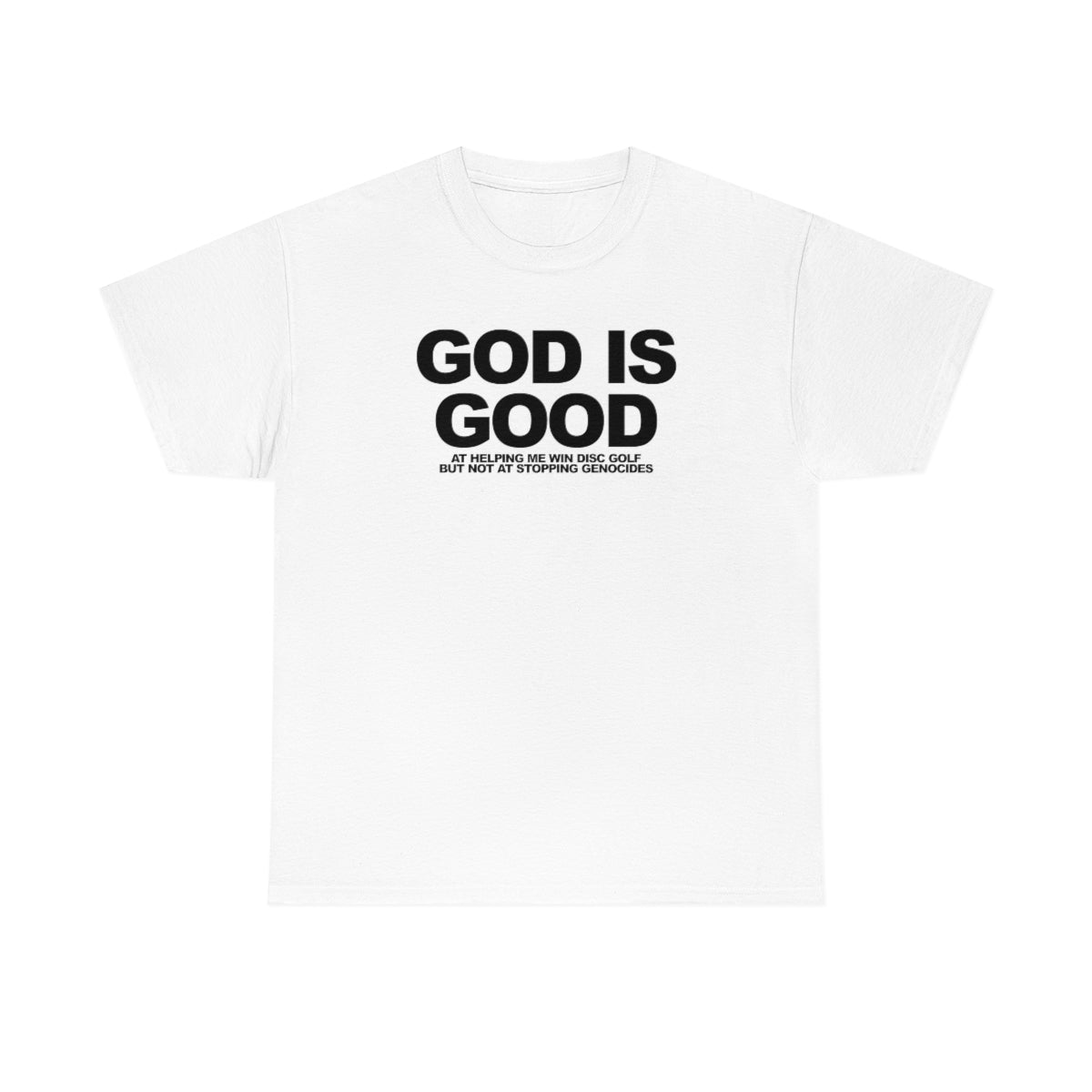 God Is Good Heavy Cotton Tee