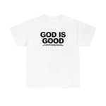 Load image into Gallery viewer, God Is Good Heavy Cotton Tee
