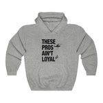 Load image into Gallery viewer, These Pros Aint Loyal Hoodie
