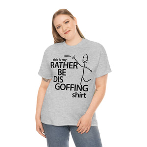 Rather Be Dis Goffing - Heavy Tee