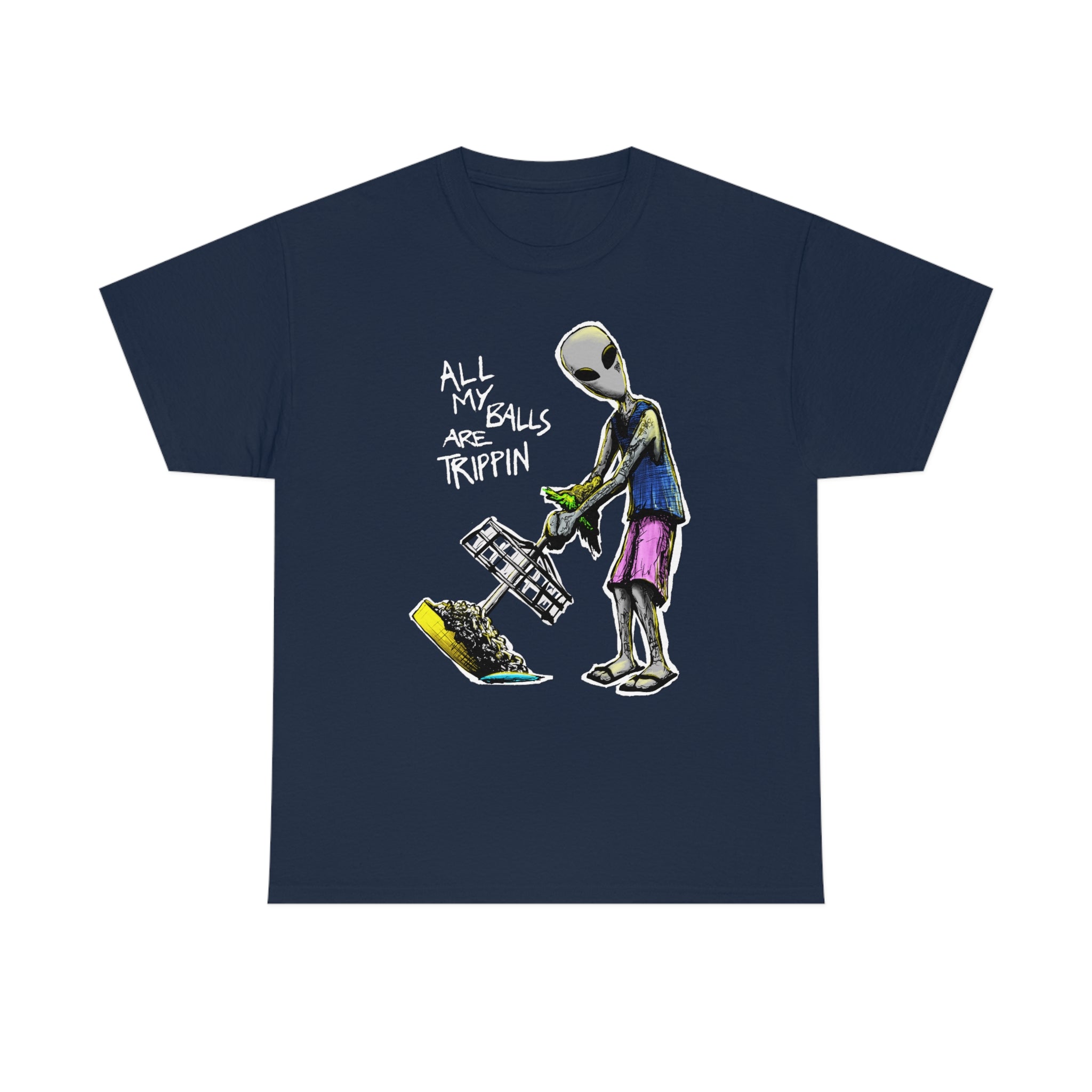 All My Balls Are Trippin (Alien) - Heavy Tee