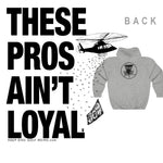 Load image into Gallery viewer, These Pros Aint Loyal Hoodie
