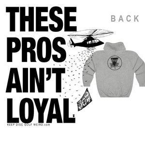 These Pros Aint Loyal Hoodie