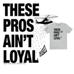 Load image into Gallery viewer, These Pros Aint Loyal Tee
