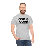 Load image into Gallery viewer, God Is Good Heavy Cotton Tee
