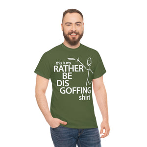 Rather Be Dis Goffing - Heavy Tee