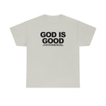 Load image into Gallery viewer, God Is Good Heavy Cotton Tee
