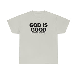 God Is Good Heavy Cotton Tee