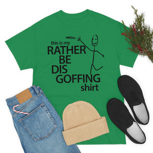 Rather Be Dis Goffing - Heavy Tee