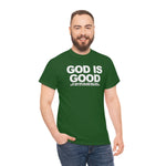 Load image into Gallery viewer, God Is Good Heavy Cotton Tee
